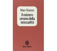 Il mistero umano della sessualità
