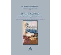 Il mite maestro. Saggi in memoria di John Tedeschi