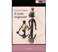 Il mite migrante