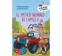 Il mitico nonno di Camilla. Ediz. a colori