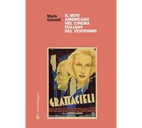 Il mito americano nel cinema italiano del Ventennio