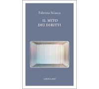 Il mito dei diritti - 2025 - Liberilibri (Altrove)