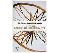 Il mito del sacrificio rigenerante