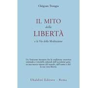Il mito della libertà e la via della meditazione