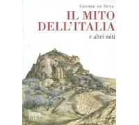 Il mito dell'Italia e altri miti