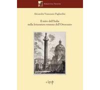 Il mito dell'Italia nella letteratura romena dell'Ottocento