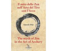 Il mito dello zen nell'arte del tiro con l'arco-The myth of zen in the art...