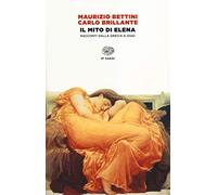 Il mito di Elena: Racconti dalla Grecia a oggi
