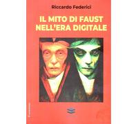 Il mito di Faust nell'era digitale - [Lithos]