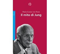 Mito Di Jung - Marie-Louise von Franz - 2014