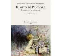 Il mito di Pandora. L'ambiguità al femminile