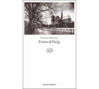 Il mito di Parigi. Saggi e motivi francesi