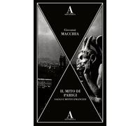 Il mito di Parigi. Saggi e motivi francesi