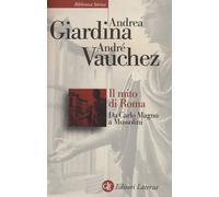 Libri Andrea Giardina / Andre Vauchez - Il Mito Di Roma. Da Carlo Magno A Mussol