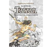Il mito di Tarzan. Tra letteratura, cinema e fumetto