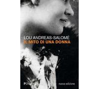 Il mito di una donna. Nuova ediz.