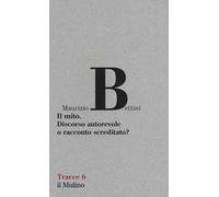 Il mito. Discorso autorevole o racconto screditato?
