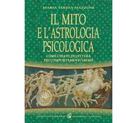 Il mito e l'astrologia psicologica come chiave di lettura dei comportament...