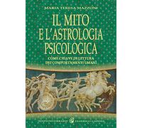 Il mito e l'astrologia psicologica come chiave di lettura dei comportamenti umani
