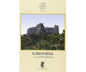 Il mito in Sicilia - Romagnoli G. (cur.)