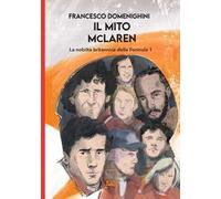 Il mito McLaren. La nobiltà britannica della Formula 1