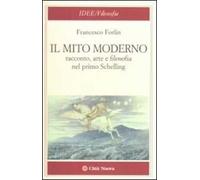 Il mito moderno. Racconto, arte e filosofia nel primo Schelling