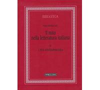 Il mito nella letteratura italiana. Vol. 4: L'età contemporanea.