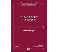 Il mobbing coniugale - Vaglio Fernanda