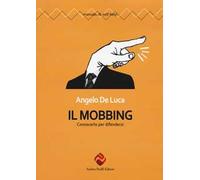 Il mobbing. Conoscerlo per difendersi