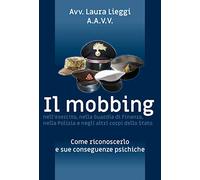 Il mobbing nell'esercito, nella Guardia di Finanza, nella Polizia e negli altri corpi dello Stato