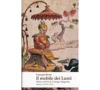 Il Mobile dei Lumi. Milano nell'Età di Giuseppe Maggiolini. Vol. 1: 1758-1778