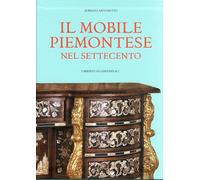 Il Mobile Piemontese nel Settecento - [Umberto Allemandi]