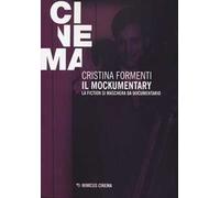 Il mockumentary. La fiction si maschera da documentario