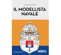 Santoro Luciano – Il modellista navale – Hoepli