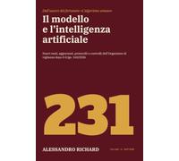 Il modello 231 e l’intelligenza artificiale: Nuovi reati, aggravanti, protocolli e controlli dell’Organismo di vigilanza dopo il d.lgs. 160/2026