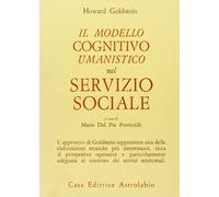 Il modello cognitivo-umanistico nel servizio sociale. Nuove prospettive teoriche