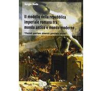 Il modello della repubblica imperiale romana fra mondo antico e mondo moderno