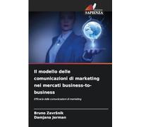 Il modello delle comunicazioni di marketing nei mercati business-to-business: Efficacia delle comunicazioni di marketing