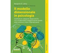 Il modello dimensionale in psicologia. Sostituire le categorie diagnostiche con un’alternativa maggiormente basata sulla scienza e meno stigmatizzante