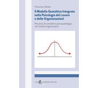 Il modello gestaltico integrato nella psicologia del lavoro e delle organizzazioni. Processi di contatto e psicopatologia nei sistemo organizzativi