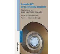 Il modello GET per la personalità borderline. Il trattamento con i Gruppi Esperienziali Terapeutici