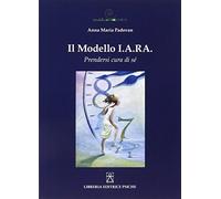 Il modello I.A.R.A. Prendersi cura di sé