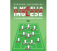 Il modello inglese. Il calcio come strumento sociale