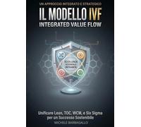 Il Modello IVF - Integrated Value Flow: Un Approccio Integrato e Strategico