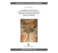 Il modello olivetano di Santa Francesca Romana: il buon governo di vigne, orti e giardini