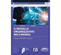 Il modello organizzativo NIS2 (Monis). Il D.Lgs. 138/2024 in pratica