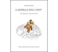 Il modello skill view. Valutazione e sviluppo dei talenti