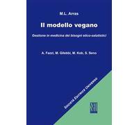 Il modello vegano. Gestione in medicina dei bisogni etico-salutistici
