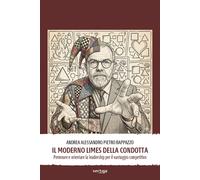 Il moderno Limes della condotta. Permeare e orientare la leadership per il...