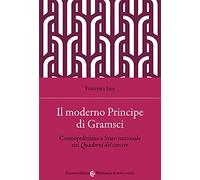 Il moderno principe di Gramsci